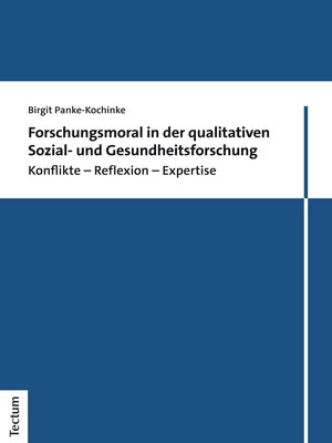 cover image of Forschungsmoral in der qualitativen Sozial- und Gesundheitsforschung
